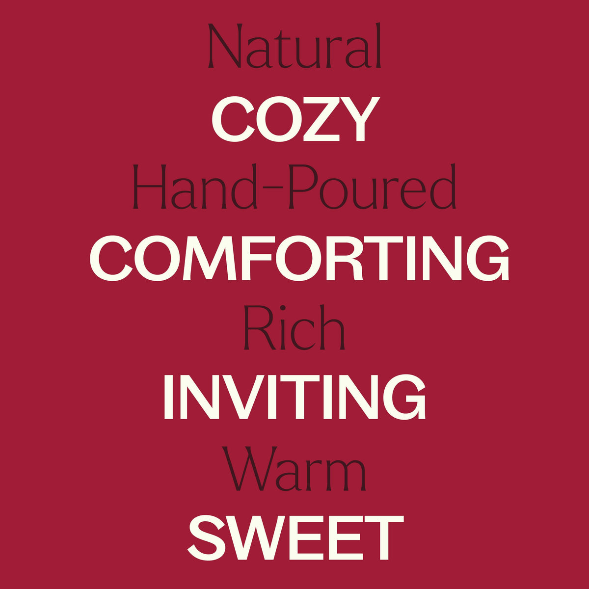 Deep red graphic with bold white text cozy comforting inviting sweet and thin dark text