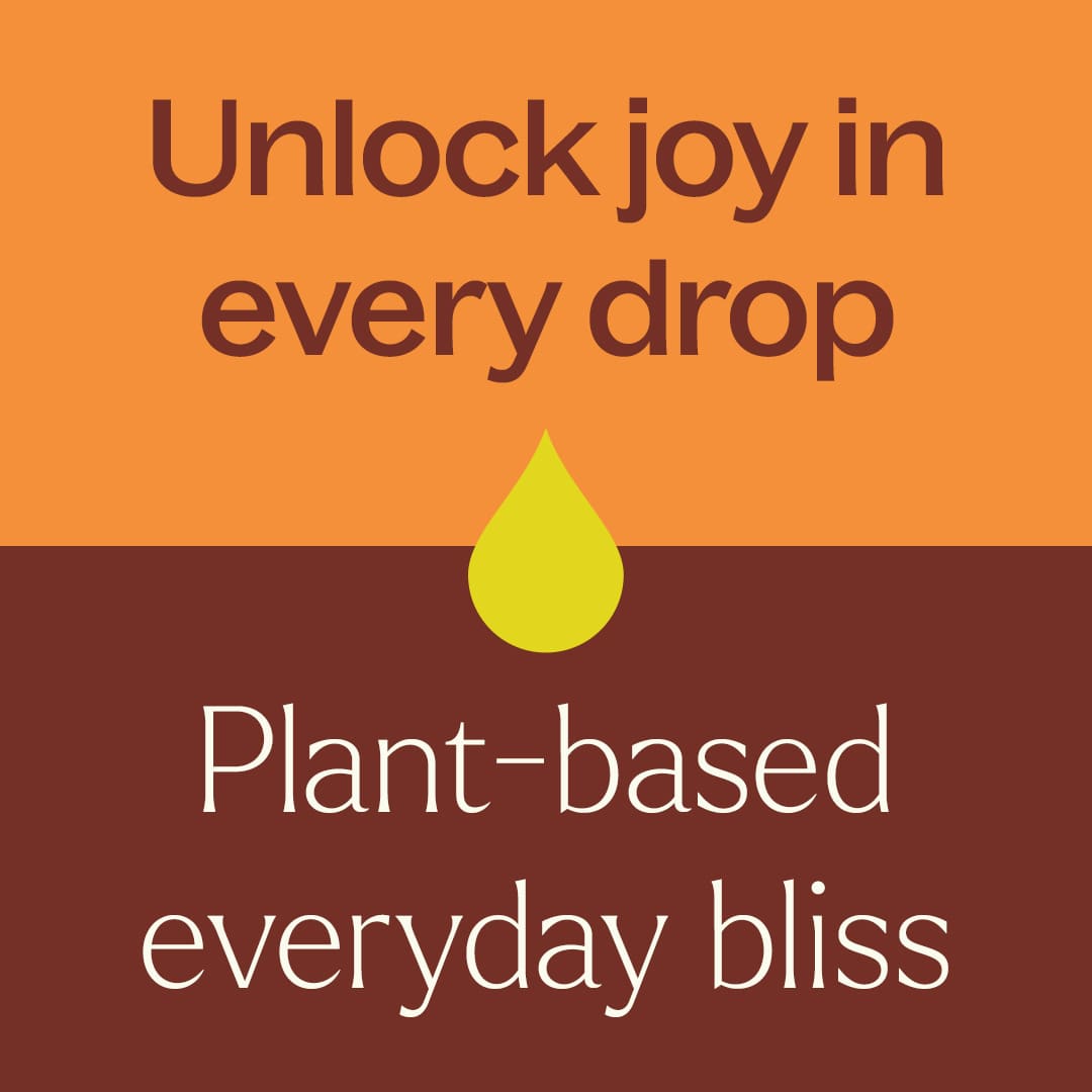 Two-tone orange and brown graphic design featuring a central yellow droplet icon with text about plant-based bliss and joy.