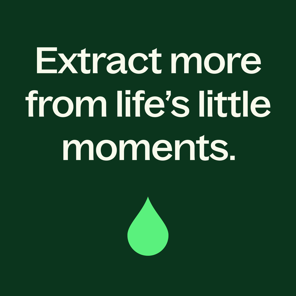 Dark green graphic with white text slogan and light green droplet icon