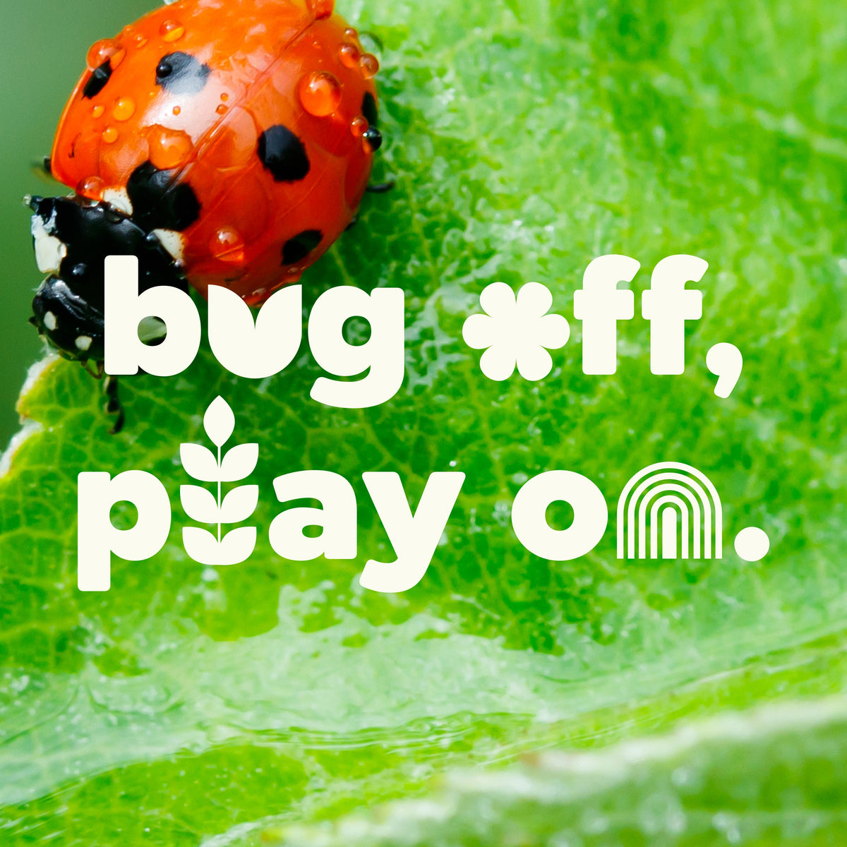 Red ladybug with water droplets on green leaf overlaid with stylized white bug off play text